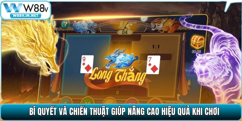 Bí quyết và chiến thuật giúp nâng cao hiệu quả khi chơi