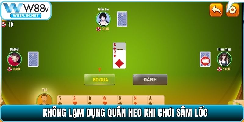 Không lạm dụng quân heo khi chơi Sâm Lốc